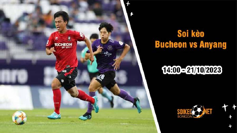 Soi kèo Bucheon vs Anyang 14h00 ngày 21/10: Điểm tựa sân nhà
