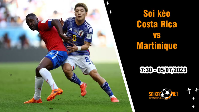 Soi kèo Costa Rica vs Martinique, 7h30 ngày 5/7 Gold Cup 2023 - Ảnh 5