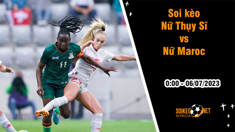 Soi kèo Nữ Thụy Sĩ vs Nữ Maroc, 0h00 ngày 6/7 Giao hữu - Ảnh 3