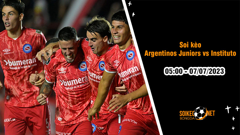 Soi kèo Argentinos Juniors vs Instituto, 05h00 ngày 7/7, VĐQG Argentina - Ảnh 4