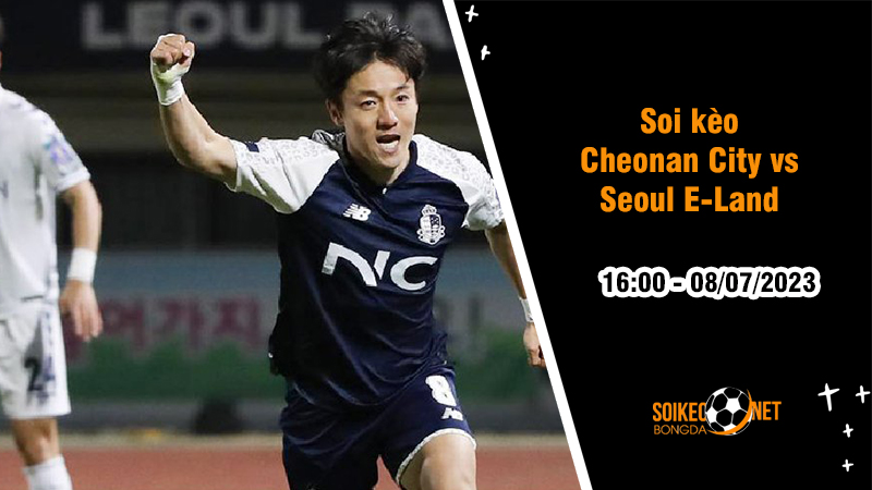 Soi kèo Cheonan City vs Seoul E-Land, 16h00 ngày 8/7, hạng 2 Hàn Quốc - Ảnh 2