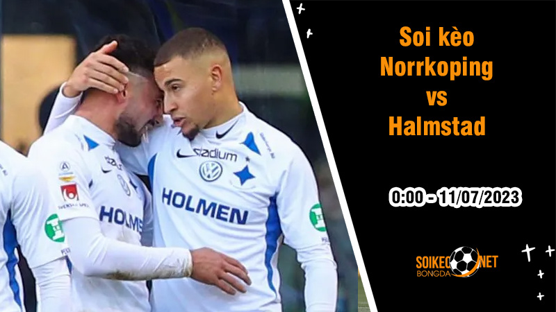 Soi kèo Norrkoping vs Halmstad, 0h00 ngày 11/7 VĐQG Thụy Điển - Ảnh 2