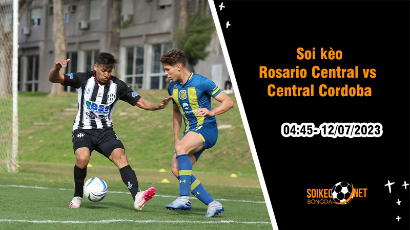 Soi kèo Rosario Central vs Central Cordoba, 04h45 ngày 12/7, VĐQG Argentina - Ảnh 1