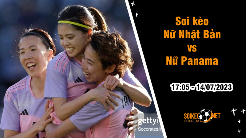 Soi kèo Nữ Nhật Bản vs Nữ Panama, 17h05 ngày 14/7 Giao hữu - Ảnh 2