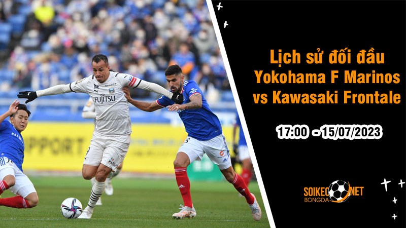 Lịch sử đối đầu Yokohama F Marinos vs Kawasaki Frontale, 17h ngày 15/7 - J-League 1 - Ảnh 1