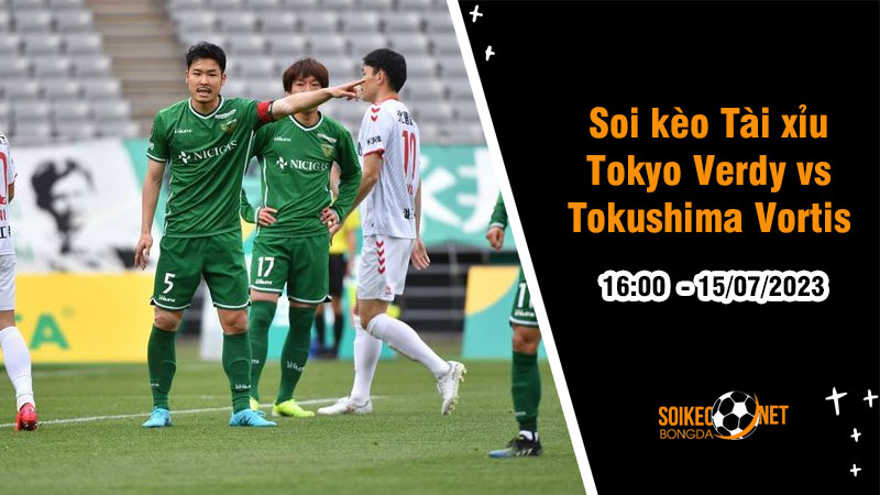 Soi tỷ lệ kèo tài xỉu trận Tokyo Verdy vs Tokushima Vortis, 16h ngày 15/07 - Ảnh 1