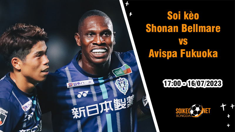Soi kèo Shonan Bellmare vs Avispa Fukuoka, 17h ngày 16/7 VĐQG Nhật Bản - Ảnh 2