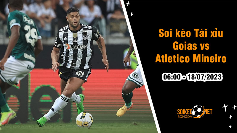 Soi tỷ lệ kèo tài xỉu trận Goias vs Atletico Mineiro, 6h ngày 18/7 - Ảnh 1