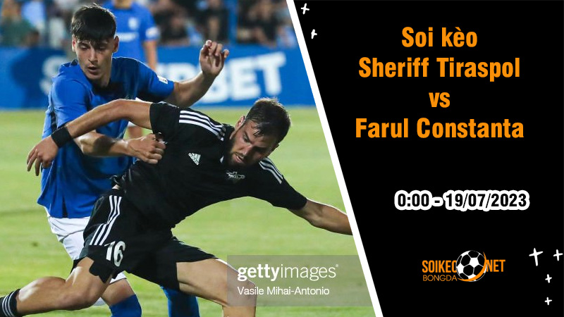 Soi kèo Sheriff Tiraspol vs Farul Constanta, 0h ngày 19/7 Champions League 2023/2024 - Ảnh 1