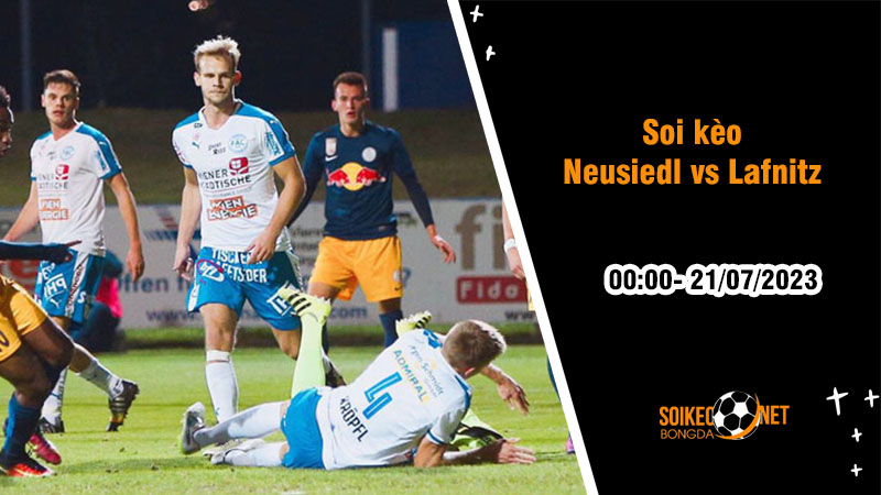 Soi kèo Neusiedl vs Lafnitz, 0h ngày 21/7, Cup Áo - Ảnh 1