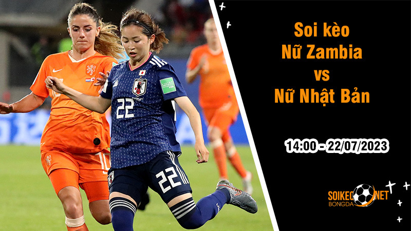 Soi kèo Nữ Zambia vs Nữ Nhật Bản, 14h00 ngày 22/7 World Cup nữ 2023 - Ảnh 3