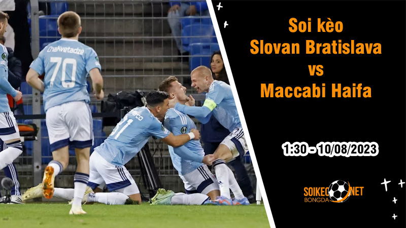 Soi kèo Slovan Bratislava vs Maccabi Haifa, 1h30 ngày 10/8 Cúp C1 - Ảnh 2
