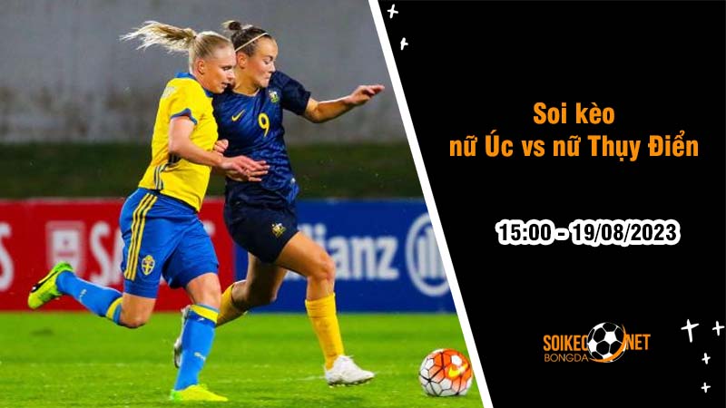 Soi kèo nữ Thụy Điển vs nữ Úc, 15h ngày 19/8 World Cup 2023 - Ảnh 2