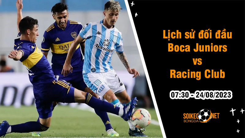 Lịch sử đối đầu Boca Juniors vs Racing Club, 7h30 ngày 24/8 - Copa Libertadores - Ảnh 1