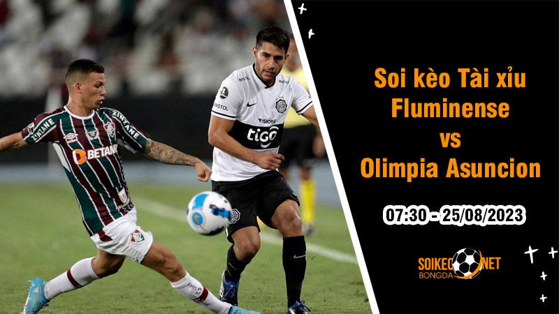 Soi tỷ lệ kèo tài xỉu trận Fluminense vs Olimpia Asuncion, 7h30 ngày 25/8 - Ảnh 1