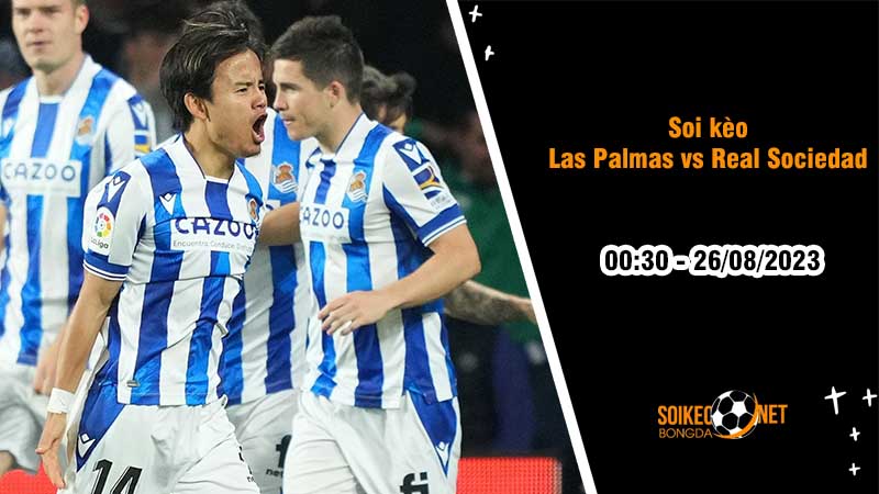 Soi kèo Las Palmas vs Real Sociedad, 0h30 ngày 26/8, La Liga - Ảnh 2