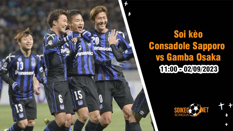 Soi kèo Consadole Sapporo vs Gamba Osaka 11h00 ngày 2/9 J1 League 2023      - Ảnh 1