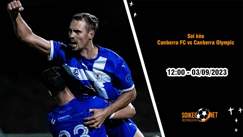 Soi kèo Canberra FC vs Canberra Olympic, 12h00 ngày 3/9, Hạng hai Australia - Ảnh 2