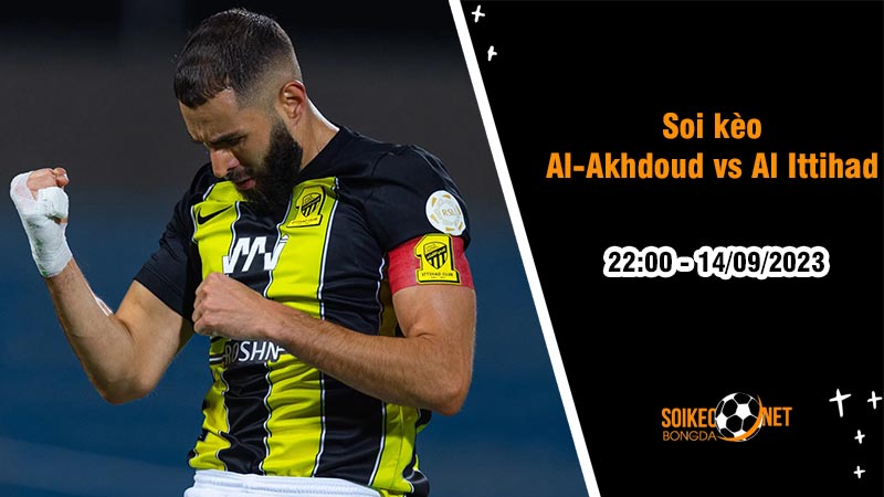 Soi kèo Al-Akhdoud vs Al Ittihad, 22h00 ngày 14/9, VĐQG Saudi Arabia - Ảnh 2