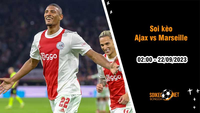 Soi kèo Ajax vs Marseille, 2h00 ngày 22/9, Europa League - Ảnh 2