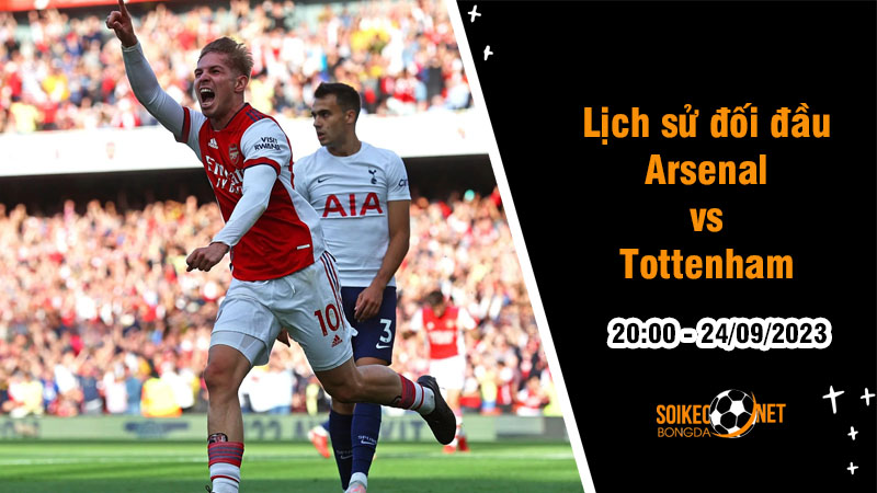 Lịch sử đối đầu Arsenal vs Tottenham, 20h ngày 24/9 - Ngoại hạng Anh - Ảnh 1