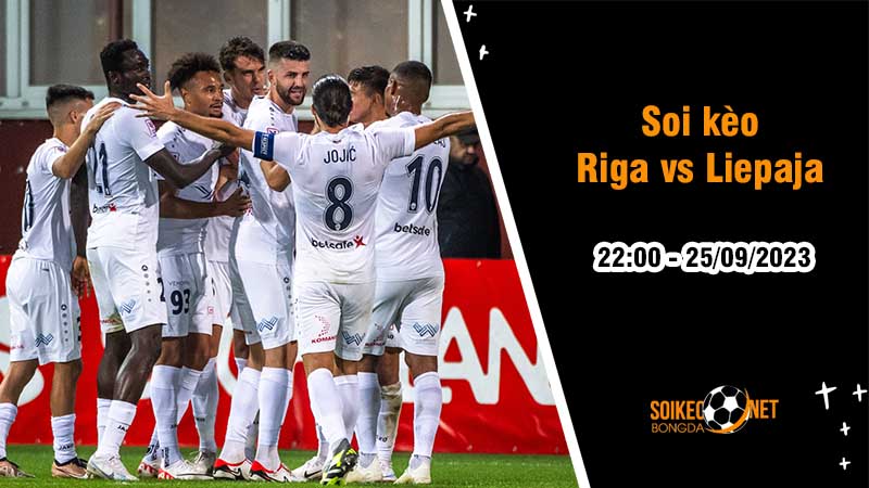 Soi kèo Riga vs Liepaja, 22h00 ngày 25/9, Điểm tựa sân nhà - Ảnh 2