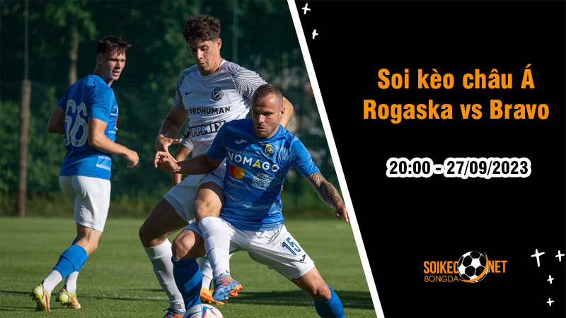 Soi tỷ lệ kèo châu Á trận Rogaska vs Bravo, 20h ngày 27/9: Nối dài thành tích - Ảnh 1