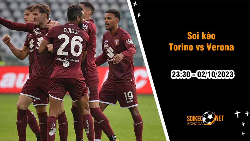 Soi kèo Torino vs Verona 23h30 ngày 2/10: Lợi thế sân nhà - Ảnh 2