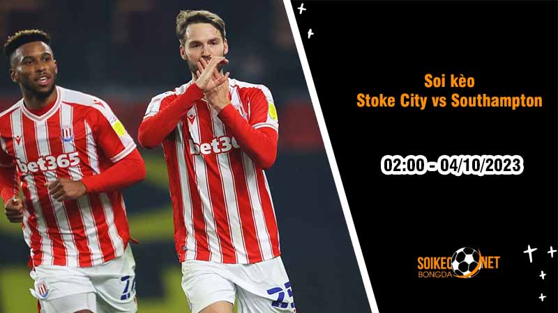 Soi kèo Stoke City vs Southampton 2h00 ngày 4/10: Đội khách khó vượt ải - Ảnh 2