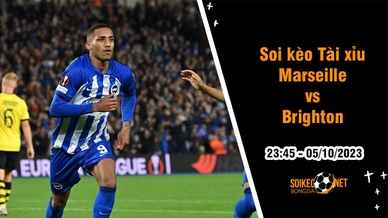 Soi tỷ lệ kèo tài xỉu trận Marseille vs Brighton, 23h45 ngày 5/10: Cơ hội cho Chim Hải Âu - Ảnh 1