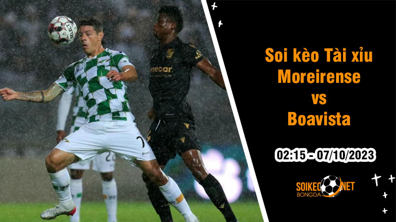 Soi tỷ lệ kèo tài xỉu trận Moreirense vs Boavista, 2h15 ngày 7/10: Tìm lại phong độ - Ảnh 1
