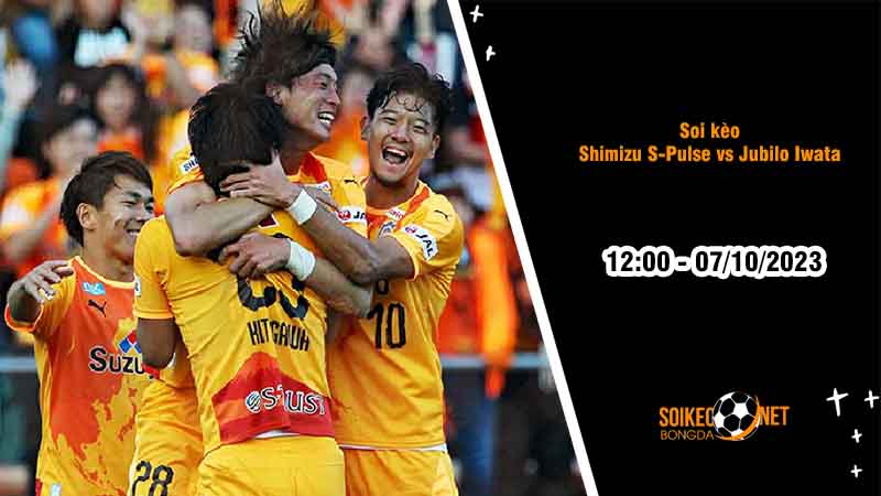 Soi kèo Shimizu S-Pulse vs Jubilo Iwata 12h00 ngày 7/10: Điểm tựa sân nhà - Ảnh 2