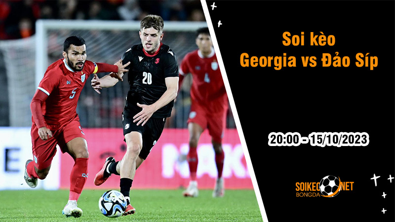 Soi kèo Georgia vs Đảo Síp, 20h ngày 14/10: Trận quyết chiến - Ảnh 1