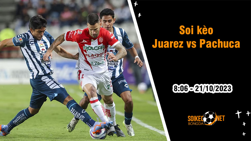 Soi kèo Juarez vs Pachuca, 8h06 ngày 21/10: Chủ nhà chìm sâu khủng hoảng - Ảnh 1
