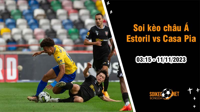 Soi tỷ lệ kèo châu Á trận Estoril vs Casa Pia , 3h15 ngày 11/11: Lấy lại phong độ - Ảnh 1