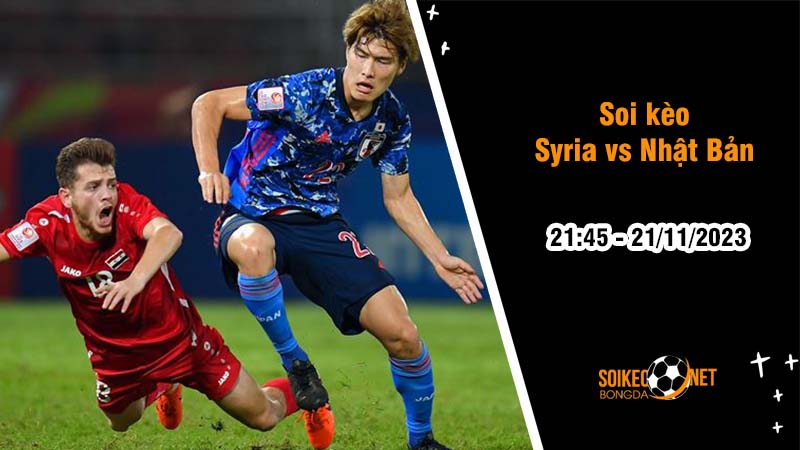 Soi kèo Syria vs Nhật Bản 21h45 ngày 21/11: Khó ngăn cản Samurai Xanh - Ảnh 2