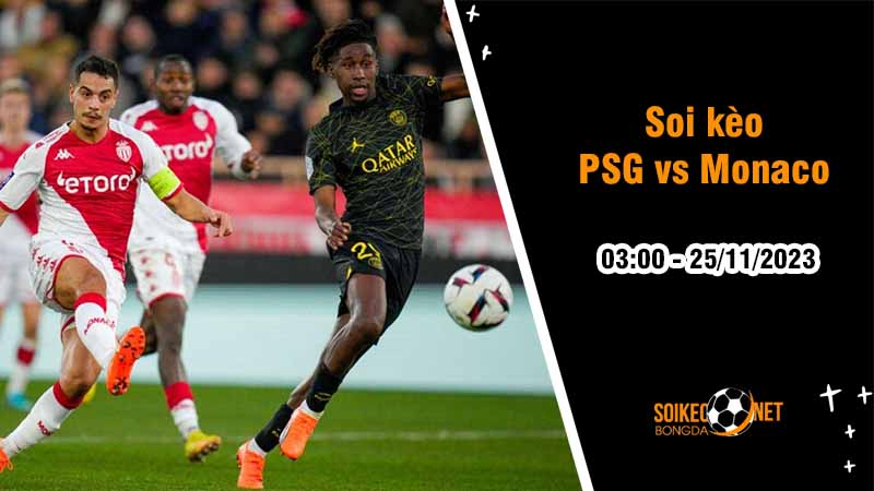 Soi kèo PSG vs Monaco 3h00 ngày 25/11: Khẳng định sức mạnh - Ảnh 3