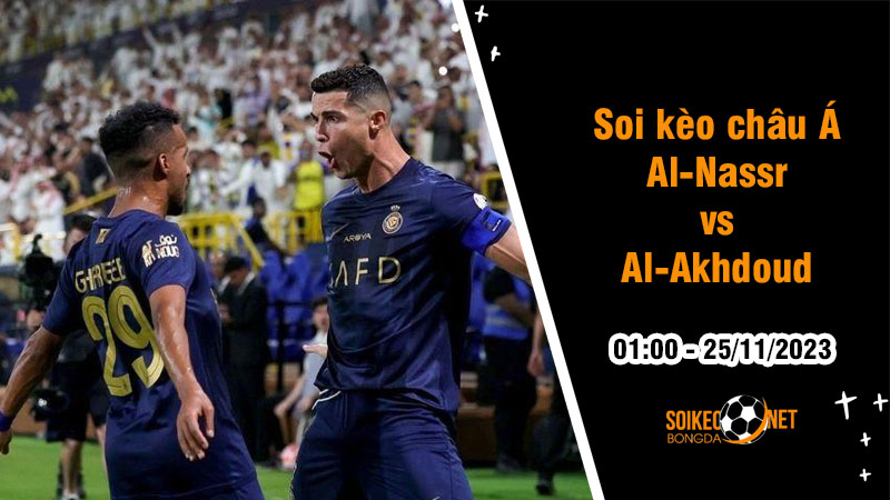 Soi tỷ lệ kèo châu Á trận Al-Nassr vs Al-Akhdoud, 1h ngày 25/11: Nối dài phong độ - Ảnh 1