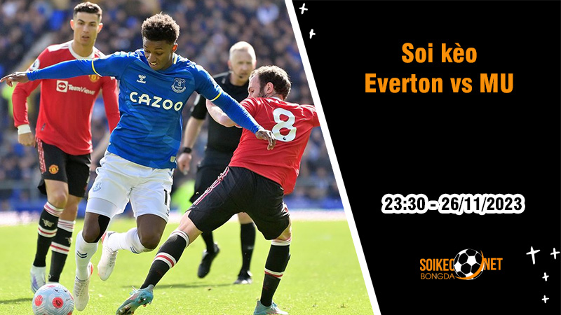 Soi kèo Everton vs MU, 23h30 ngày 26/11: Niềm vui nối dài - Ảnh 1