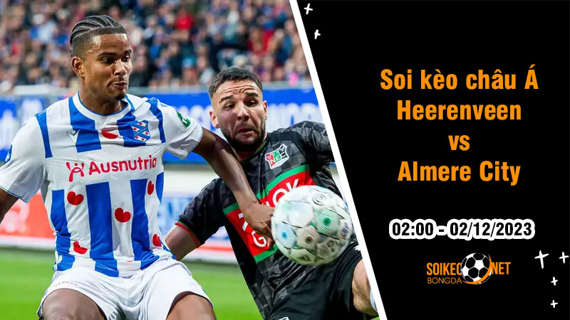 Soi tỷ lệ kèo châu Á trận Heerenveen vs Almere City, 2h ngày 2/12: Phong độ đối lập - Ảnh 1