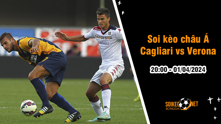 Soi tỷ lệ kèo châu Á trận Cagliari vs Verona, 20h ngày 1/4: 3 điểm cho chủ nhà? - Ảnh 1