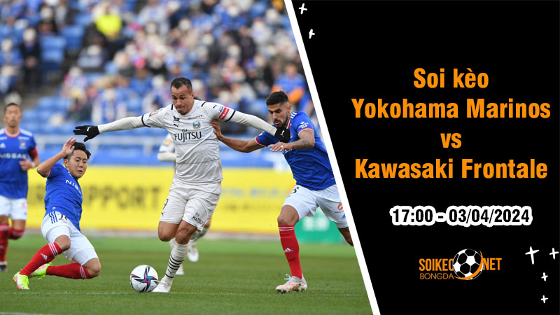 Soi kèo Yokohama Marinos vs Kawasaki Frontale 17h ngày 3/4: Lấy lại vị thế - Ảnh 1