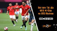 Soi tỷ lệ kèo tài xỉu trận U23 Ai Cập vs U23 Guinea, 0h00 ngày 05/07