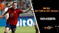 Soi kèo U21 Tây Ban Nha vs U21 Ukraine, 2h ngày 6/7 Bán kết U21 châu Âu