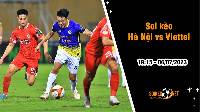 Soi kèo Hà Nội vs Viettel, 19h15 ngày 6/7 Vòng 1/8 Cúp Quốc gia