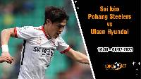Soi kèo Pohang Steelers vs Ulsan Hyundai, 16h00 ngày 8/7 VĐQG Hàn Quốc