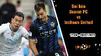 Soi kèo Suwon FC vs Incheon United, 17h00 ngày 8/7 VĐQG Hàn Quốc