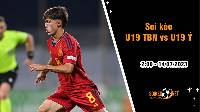 Soi kèo U19 Tây Ban Nha vs U19 Ý, 2h ngày 14/7 Bán kết U19 châu Âu