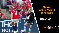Soi kèo nữ New Zealand vs nữ Na Uy, 14h ngày 20/7 World Cup 2023