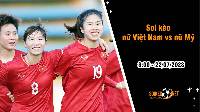 Soi kèo nữ Việt Nam vs nữ Mỹ, 8h ngày 22/7 World Cup 2023